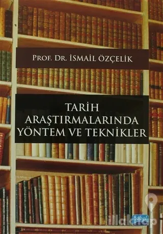 Tarih Araştırmalarında Yöntem ve Teknikler