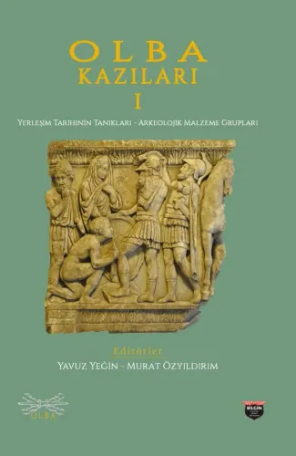 OLBA EXCAVATIONS I - WITNESSES OF SETTLEMENT HISTORY - ARCHAEOLOGICAL MATERIAL GROUPS