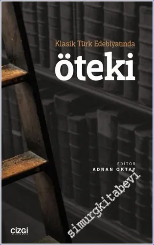 Klasik Türk Edebiyatında Öteki -         2022
