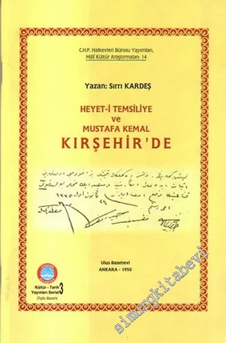 Heyet -i Temsiliye ve Mustafa Kemal Kırşehir'de (TIPKI BASIM) -