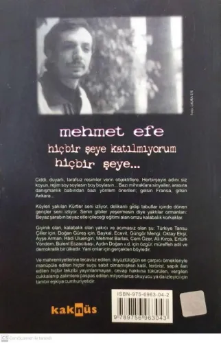 Hiçbir Şeye Katılmıyorum Hiçbir Şeye... Mehmet Efe Kaknüs Yayınları