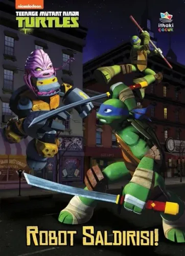 Robot Saldırısı! Genç Mutant Ninja Kaplumbağalar | Kitap Ambarı