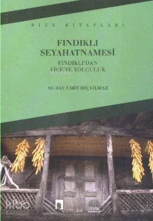 Fındıklı Seyahatnamesi; Fındıklı'dan Viçe'ye Yolculuk