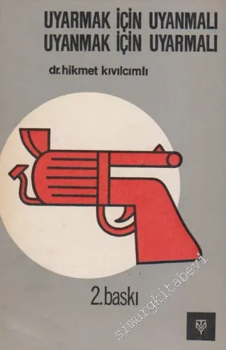 Uyarmak İçin Uyanmalı, Uyanmak İçin Uyarmalı -        1970