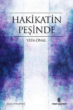 Hakikatin Peşinde Vefa Önal