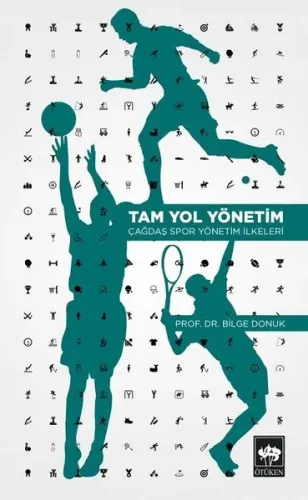 Tam Yol Yönetim; Çağdaş Spor Yönetim İlkeleri
