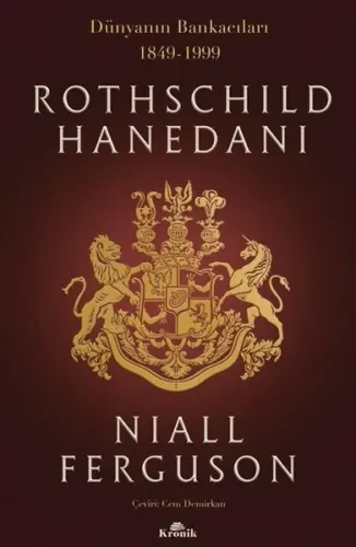 Rothschild Hanedanı: Dünyanın Bankacıları 1849-1999