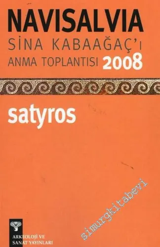Navisalvia Sina Kabaağaç'ı Anma Toplantısı 2008: Satyros -         2009