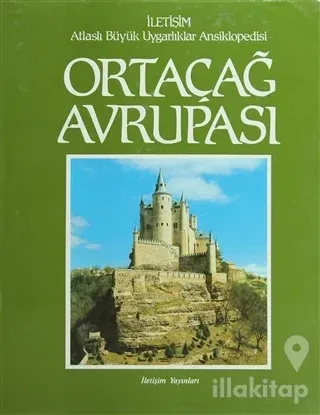 Ortaçağ Avrupası - Atlaslı Büyük Uygarlıklar Ansiklopedisi 6 (Ciltli)