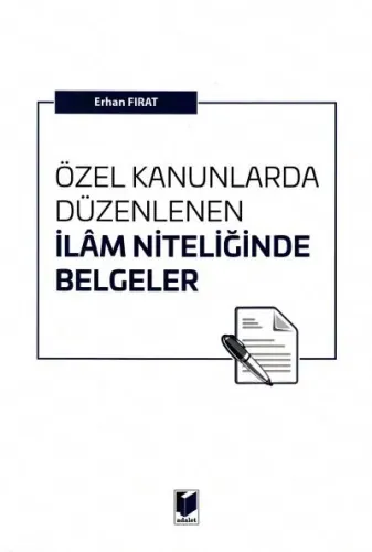 Özel Kanunlarda Düzenlenen İlam Niteliğinde Belgeler