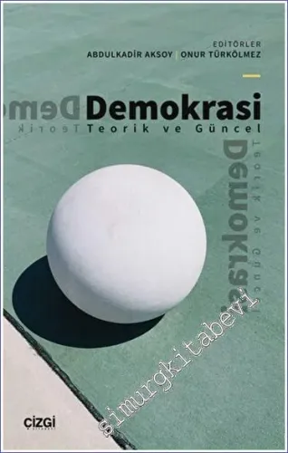 Demokrasi : Teorik ve Güncel -         2022