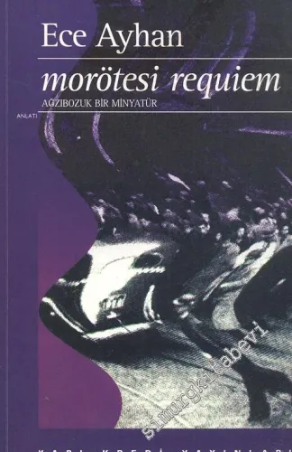 Morötesi Requiem: Ağzıbozuk Bir Minyatür -