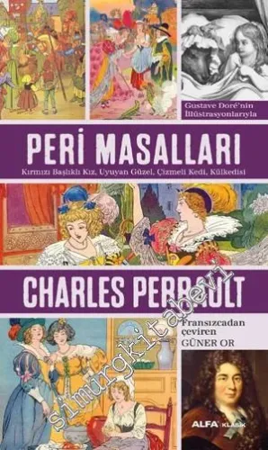 Peri Masalları: Kırmızı Başlıklı Kız Uyuyan Güzel Çizmeli Kedi Külkedisi -         2016