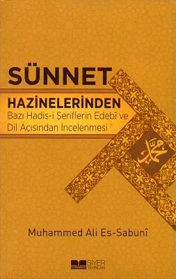 Sünnet Hazinelerinden - Bazı Hadis-i Şeriflerin Edebi ve Dil Açısından İncelenmesi