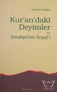 Kur'andaki Deyimler ve Zemahşeri'nin Keşşafı