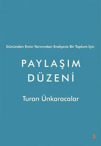Gününden Emin Yarınından Endişesiz Bir Toplum İçin Paylaşım Düzeni