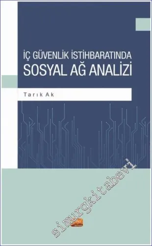 İç Güvenlik İstihbaratında Sosyal Ağ Analizi -         2022