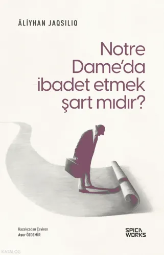 Notre Dame’da İbadet Etmek Şart Mıdır?