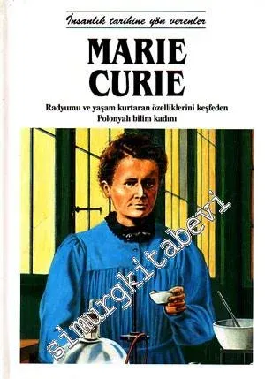 Marie Curie: Radyumu ve Yaşam Kurtaran Özelliklerini Keşfeden Polonyalı Bilim Kadını -        1996