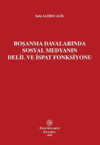 Boşanma Davalarında Sosyal Medyanın Delil ve İspat Fonksiyonu