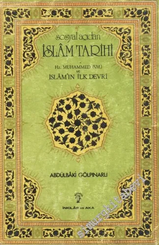 Sosyal Açıdan İslam Tarihi: Hz. Muhammed (S.M.) İslam'ın İlk Devri -
