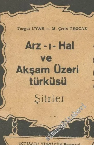 Arz-ı Hal ve Akşam Üzeri Türküsü - Şiirler -        1949