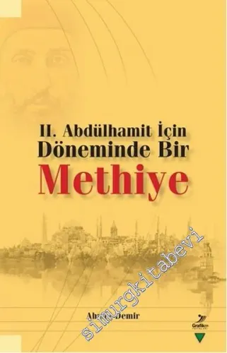 2. Abdülhamit İçin Döneminde Bir Methiye -