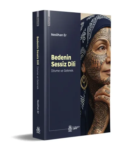 Bedenin Sessiz Dili: Dövme ve Gelenek Neslihan Er