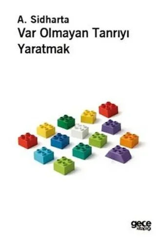 Var Olmayan Tanrıyı Yaratmak