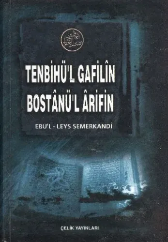 Tenbihü'l Gâfilin Bostânü'l Arifîn (Ciltli, 1. Hamur); Ebûl-Leys Semerkandi'den Sohbetler