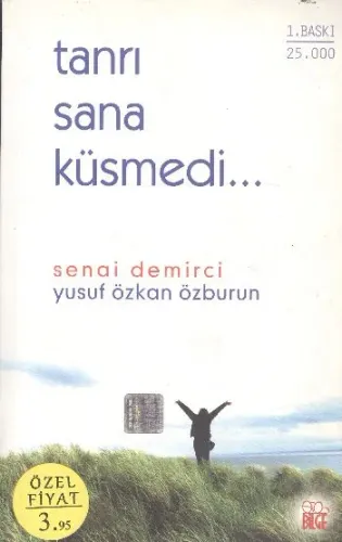 Tanrı Sana Küsmedi S.Demirci-Y.Ö.Özburun