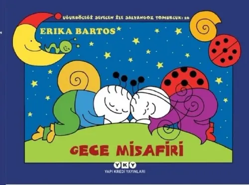 Gece Misafiri - Uğurböceği Sevecen ile Salyangoz Tomurcuk 26
