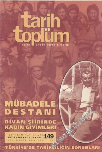 Tarih ve Toplum Aylık Ansiklopedik Dergi - Sayı: 149  25    Mayıs 1996