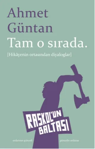 Tam O Sırada; Hikâyenin Ortasından Diyaloglar