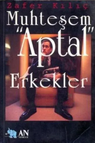 Muhteşem Aptal Erkekler