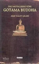 Pali Metinlerine Göre; Gotama Buddha