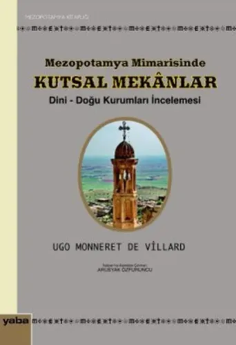 Mezopotamya Mimarisinde Kutsal Mekanlar; Dini-Doğu Kurumları İncelemesi