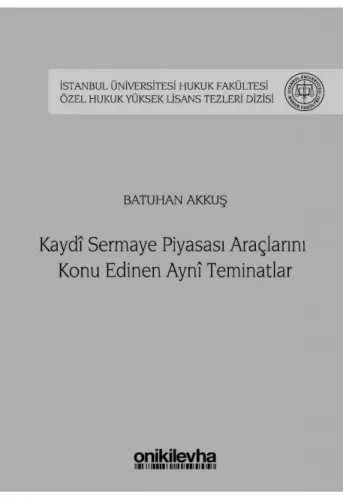 Kaydi Sermaye Piyasası Araçlarını Konu Edinen Ayni Teminatlar