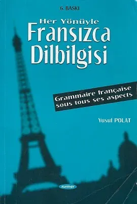 Her Yönüyle Fransızca Dilbilgisi
