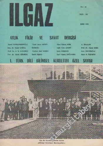Ilgaz Aylık Fikir ve Sanat Dergisi - Türk Dili Bilimsel Kurultayı Özel Sayısı - Sayı: 133    12  Ekim 1972