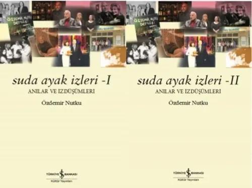 Suda Ayak İzleri (1-2 Cilt); Anılar ve İzdüşümleri