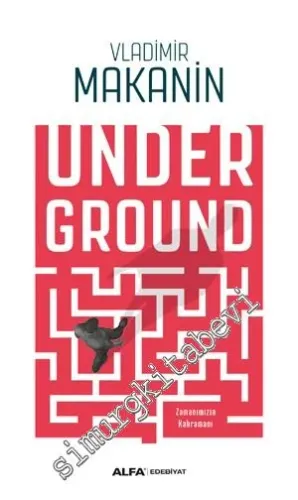 Underground ya da Çağımızın Bir Kahramanı -