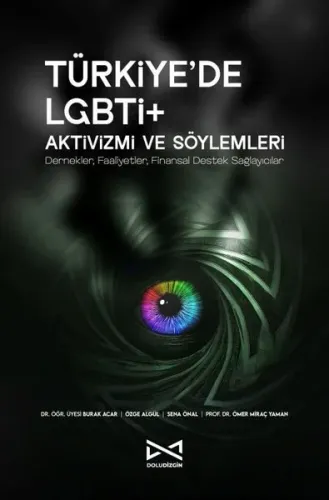 Türkiye’de Lgbti+ Aktivizmi ve Söylemleri;Dernekler, Faaliyetler, Finansal Destek Sağlayıcılar