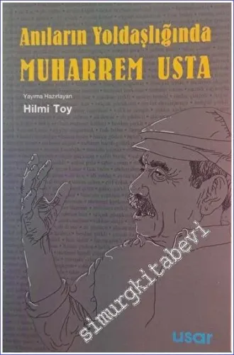 Anıların Yoldaşlığında Muharrem Usta -         2023