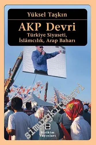 AKP Devri: Türkiye Siyaseti, İslâmcılık, Arap Baharı -         2013