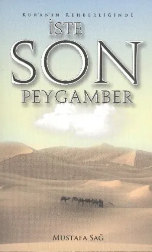 Kur'an'ın Rehberliğinde İşte Son Peygamber
