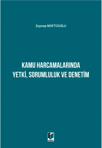 Kamu Harcamalarında Yetki, Sorumluluk ve Denetim