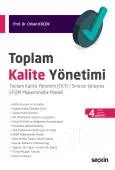 Toplam Kalite Yönetimi Toplam Kalite Yönetimi (TKY) ¦ Sınırsız İyileşme EFQM Mükemmellik Modeli