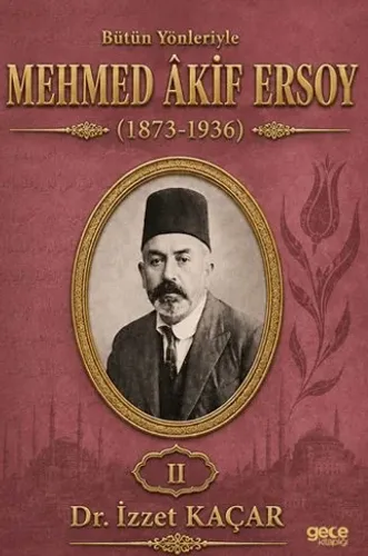 Bütün Yönleriyle Mehmed Âkif Ersoy Cilt 2
