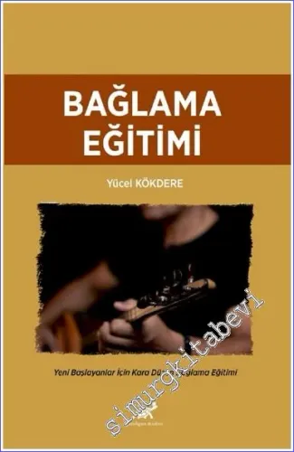 Bağlama Eğitimi Yeni Başlayanlar İçin Bozuk Düzen Bağlama Eğitimi -        2022
